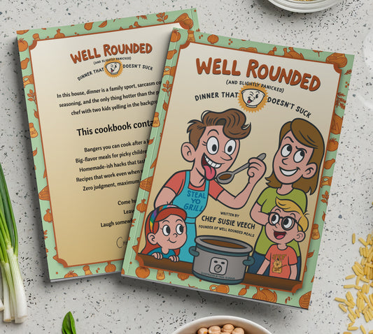 Well Rounded Meals Cookbook